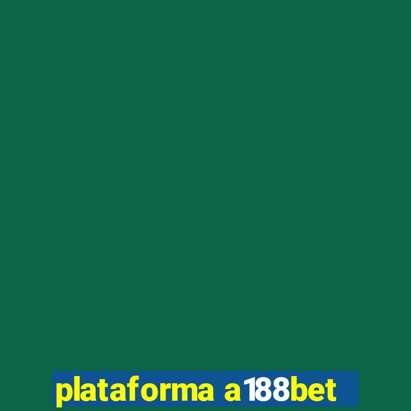 plataforma a188bet